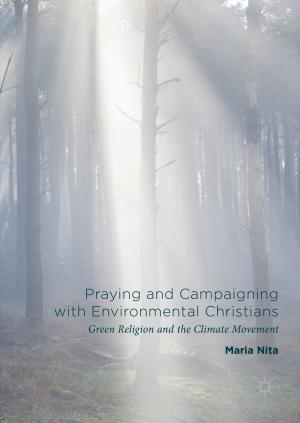 Cover of the book Praying and Campaigning with Environmental Christians by P. Molloy