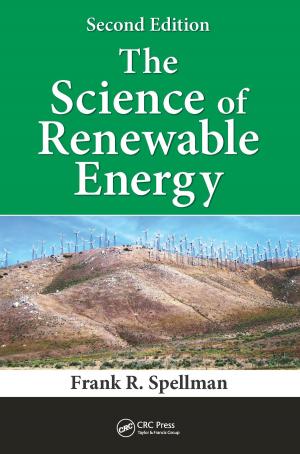 Cover of the book The Science of Renewable Energy by Robert M. Del Vecchio, Bertrand Poulin, Pierre T. Feghali, Dilipkumar M. Shah, Rajendra Ahuja