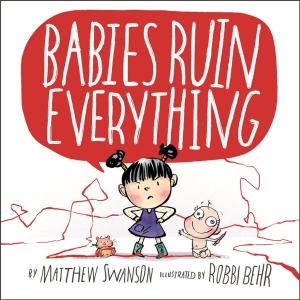 Cover of the book Babies Ruin Everything by Robyn Frampton