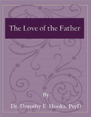Cover of the book The Love of the Father by Andrew McKay
