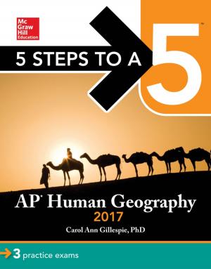 Cover of the book 5 Steps to a 5: AP Human Geography 2017 by Carolyn Boroden