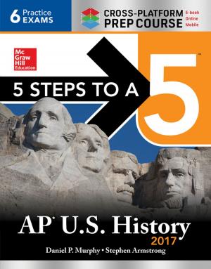 Cover of the book 5 Steps to a 5 AP U.S. History 2017 / Cross-Platform Prep Course by Michael Rothstein, Daniel Rothstein