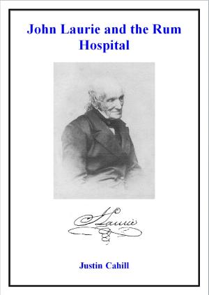 Cover of the book John Laurie and the Rum Hospital by Mistress Latvia