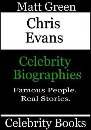 Cover of the book Chris Evans: Celebrity Biographies by Matt Green