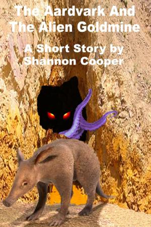 Cover of the book The Aardvark and the Alien Goldmine by Jason Shannon