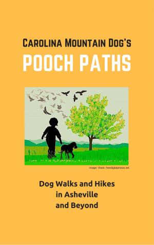 Book cover of Pooch Paths: Dog Walks and Hikes in Asheville and Beyond