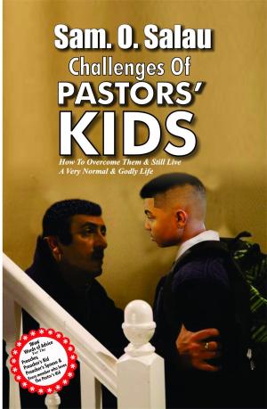 Cover of the book Challenges of Pastors Kids by Sam. O. Salau