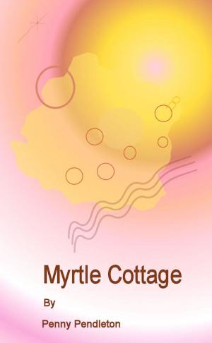 Cover of the book Myrtle Cottage by Jane Langton