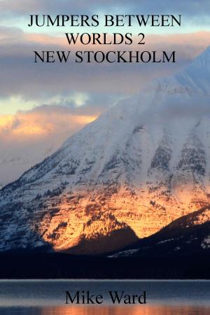 Cover of the book Jumpers Between Worlds 2: New Stockholm by Kishan Paul