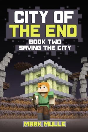Cover of the book City of the End, Book 2: Saving the City by Jack de Nileth