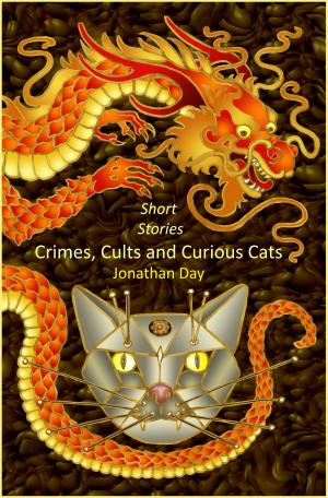 Book cover of Short Stories, Crimes, Cults and Curious Cats