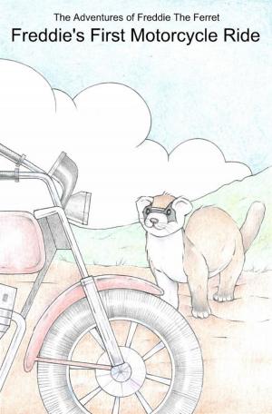 Cover of The Adventures of Freddie The Ferret: Freddie's First Motorcycle Ride