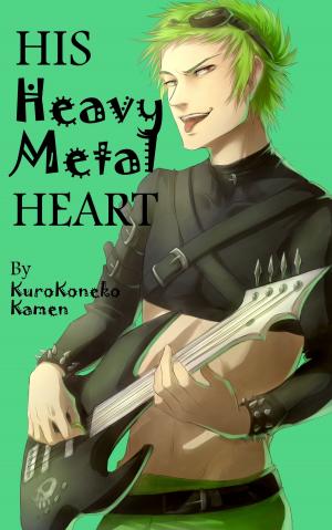 Cover of the book His Heavy Metal Heart by KuroKoneko Kamen