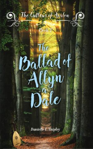 Cover of the book The Ballad of Allyn-a-Dale (Outlaws of Avalon, Book One) by Lorilyn Roberts