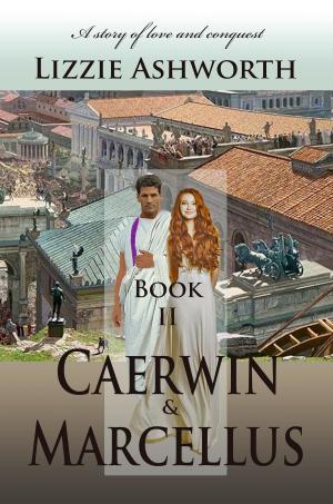 Cover of the book Caerwin & Marcellus by Lizzie Ashworth