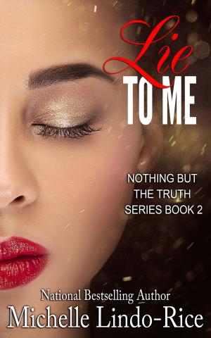 Cover of the book Lie to Me by Carol Gogonya