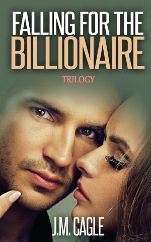 Cover of the book Falling for the Billionaire Trilogy by J.M. Cagle