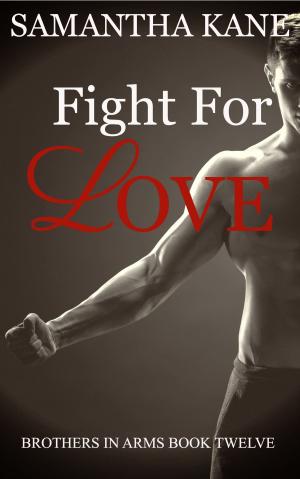 Cover of the book Fight for Love by Samantha Kane