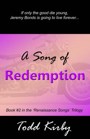 Cover of A Song Of Redemption by Todd Kirby, Todd Kirby