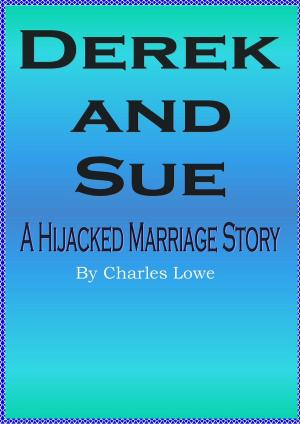 Cover of the book Derek and Sue (A Hijacked Marriage Story) by Patrizia Ines Roggero