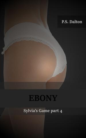 bigCover of the book Sylvia's Game part 4: Ebony by 
