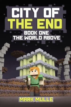 Cover of the book City of the End, Book 1: The World Above by J.M. Cagle