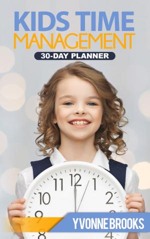 Book cover of Kids Time Management: 30-Day Planner