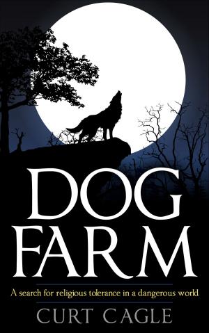 Cover of the book Dog Farm: A Search For Religious Tolerance In A Dangerous World by Jeffrey Allen Davis