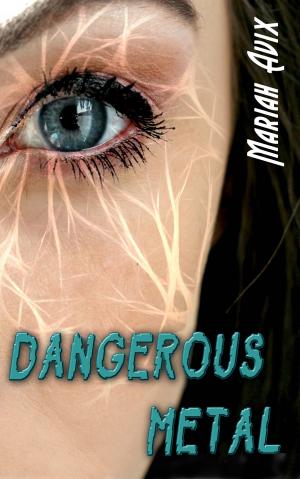 Cover of the book Dangerous Metal by Réjean Roy