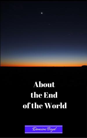Cover of About The End Of The World