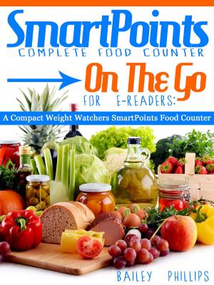 Cover of SmartPoints Complete Food Counter On-The-Go For E-Readers: A Compact Weight Watchers SmartPoints Food Counter