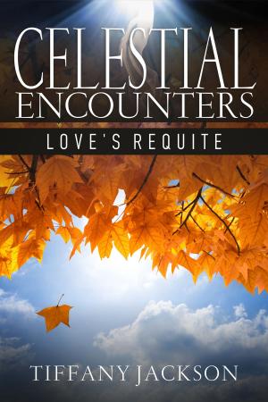 Cover of the book Celestial Encounters: Love's Requite by Steven E. Wedel