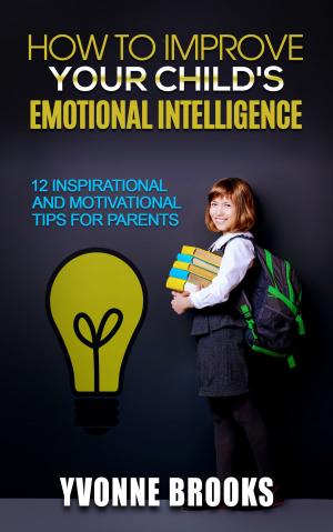Cover of the book How to Improve Your Child's Emotional Intelligence by Cathryn Tobin, M.D.
