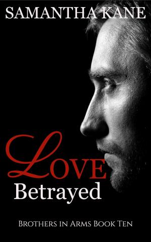 Cover of the book Love Betrayed by Samantha Kane