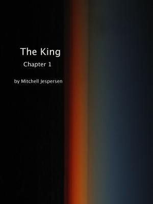 Cover of the book The King by Mitchell Jespersen