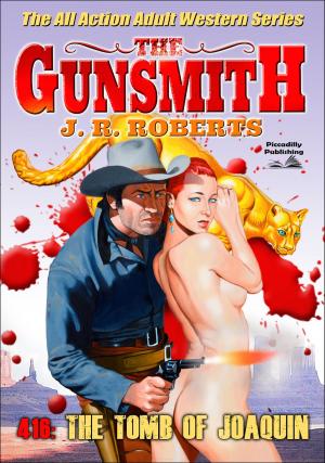 Cover of the book The Gunsmith 416: The Tomb of Joaquin by Lou Cameron