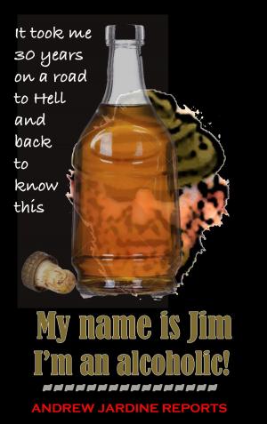 Cover of My Name Is Jim. I'm An Alcoholic!
