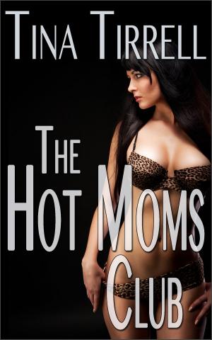 bigCover of the book The Hot Moms Club *an Older Woman Younger Man MILF Fantasy* by 