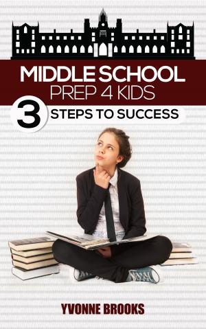 Book cover of Middle School Prep: 3 Steps to Success