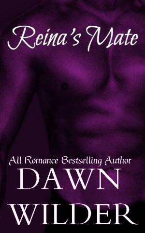 Cover of the book Reina's Mate by Dawn Wilder