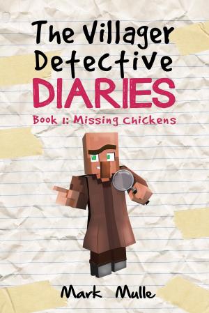 Book cover of The Villager Detective Diaries, Book 1: The Missing Chickens