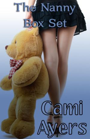 Cover of the book The Nanny Box Set by Cami Ayers