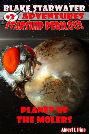 Cover of the book Planet of the Molers (Starship Perilous Adventure #3) by David M. Bachman