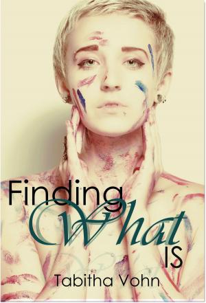 Cover of the book Finding What Is by Victoria Escobar