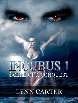 Cover of Incubus 1: Scent of A Conquest