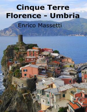 Cover of the book Cinque Terre, Florence, Umbria by Carmenica Diaz