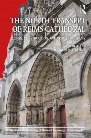Cover of the book The North Transept of Reims Cathedral by Daniel Chirot