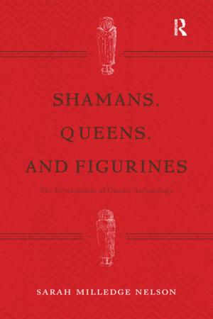 Cover of the book Shamans, Queens, and Figurines by Carruthers, Trevelyan, Weekley, West
