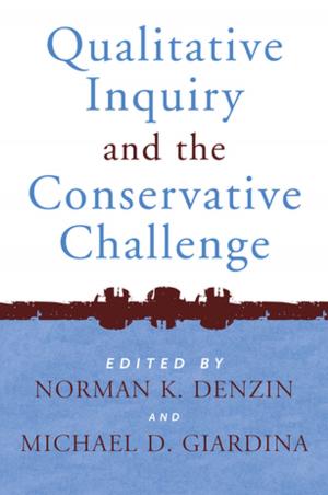 Cover of the book Qualitative Inquiry and the Conservative Challenge by Brian R Roberts