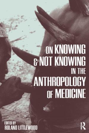 Cover of the book On Knowing and Not Knowing in the Anthropology of Medicine by Robert H. Scarlett, Lawrence E. Koslow, J.D., Ph.D.